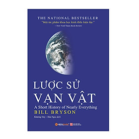 Lược Sử Vạn Vật (Tái Bản)