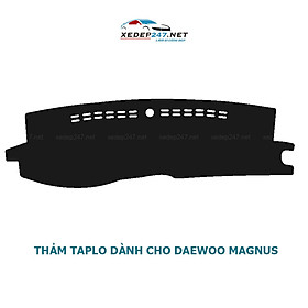 Thảm Taplo dành cho xe Daewoo Magnus chất liệu Nhung