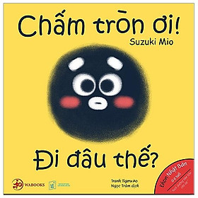 Chấm Tròn Ơi Đi Đâu Thế?