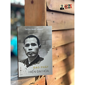 ĐẠO PHẬT HIỆN ĐẠI HÓA - Thích Nhất Hạnh - Thái Hà Books