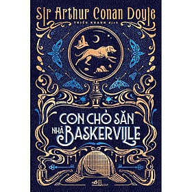 Sách - Sherlock Holmes - Con chó săn nhà Baskerville (tặng kèm bookmark thiết kế)