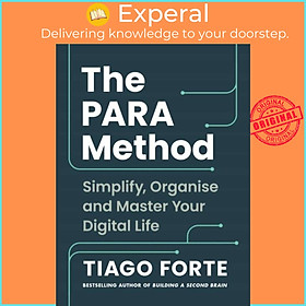 Sách - The PARA Method - Simplify, Organise and Master Your Digital Life by Tiago Forte (UK edition, paperback)