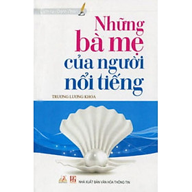 Những Bà Mẹ Của Người Nổi Tiếng - Vanlangbooks