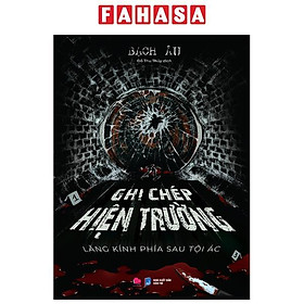 Ghi Chép Hiện Trường