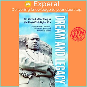 Sách - Dream and Legacy : Dr. Martin Luther King in the Post-Civil Rights  by Michael L. Clemons (US edition, hardcover)