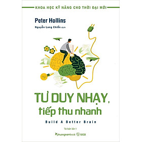 Hình ảnh Khoa Học Kỹ Năng Cho Thời Đại Mới - Tư Duy Nhạy, Tiếp Thu Nhanh (Tái bản năm 2022)