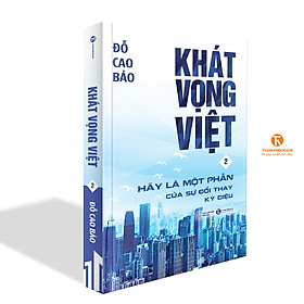 Download sách Khát vọng Việt 2: Hãy là một phần của sự đổi thay kỳ diệu - Thái Hà Books