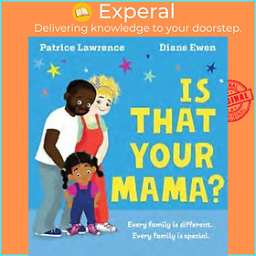 Sách - Is That Your Mama? by Patrice Lawrence (author),Diane Ewen (artist) (UK edition, Paperback)