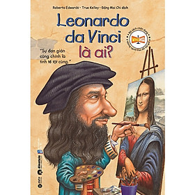 Hình ảnh Sách - Bộ Sách Chân Dung Những Người Thay Đổi Thế Giới - Leonardo da Vinci Là Ai? (Tái Bản 2023) 59K