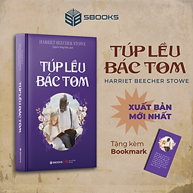 Sách - Túp Lều Bác Tom (Harriet Beecher Stowe) - SBOOKS