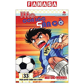Sách - Itto - Cơn Lốc Sân Cỏ - Tập 33 - Trận Quyết Chiến Sau 2 Năm! (Tái Bản 2024)
