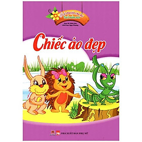 Kể Chuyện Cho Bé Tuổi Mầm Non - Chiếc Áo Đẹp