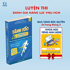 Hình ảnh sách Tăng tốc luyện đề thi Đánh giá năng lực (theo cấu trúc đề thi của Đại học Quốc gia TP. Hồ Chí Minh)