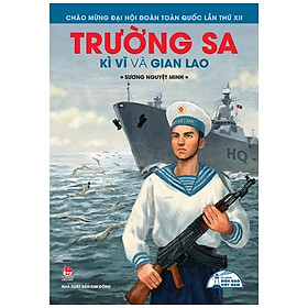[Download Sách] Tủ Sách Biển Đảo Việt Nam - Trường Sa Kì Vĩ Và Gian Lao