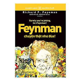 Hình ảnh sách Feynman Chuyện Thật Như Đùa (Tái Bản)