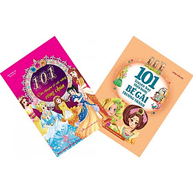 COMBO: 101 CÂU CHUYỆN VỀ CÁC NÀNG CÔNG CHÚA + 101 TRUYỆN HAY THEO BƯỚC BÉ GÁI