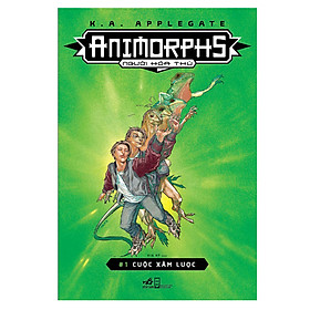 Nơi bán Animorphs - Người Hóa Thú (Tập 1) : Cuộc Xâm Lược - Giá Từ -1đ