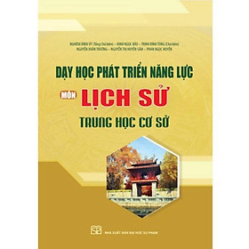 Hình ảnh Sách - Dạy học phát triển năng lực môn Lịch Sử Trung học cơ sở