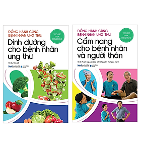 Sách Combo Đồng Hành Cùng Bệnh Nhân Ung Thư: Dinh Dưỡng + Cẩm Nang Cho Bệnh Nhân Và Người Thân (2 Cuốn) - BẢN QUYỀN - Goodav