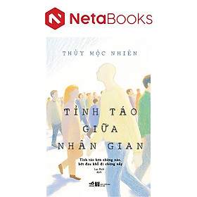 Tỉnh Táo Giữa Nhân Gian