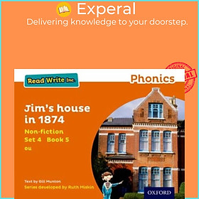 Sách - Read Write Inc. Phonics: Jim's House in 1874 (Orange Set 4 Non-fiction 5) by Ruth Miskin (UK edition, paperback)