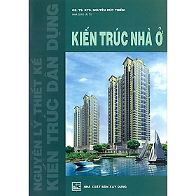 Hình ảnh Kiến Trúc Nhà Ở - GS. TS. KTS. Nguyễn Đức Thiềm