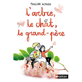 [Download Sách] Sách thiếu nhi tiếng Pháp - L'arbre, le chat, le grand-pere