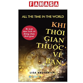 Sách - All The Time In The World - Khi Thời Gian Thuộc Về Bạn