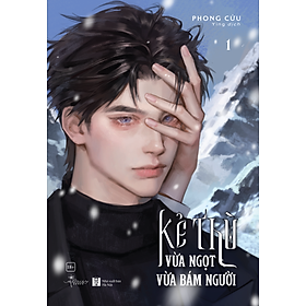 Sách Kẻ Thù Vừa Ngọt Vừa Bám Người (Tập 1)