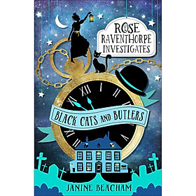 Rose Raventhorpe Investigates: Black Cats And Butlers