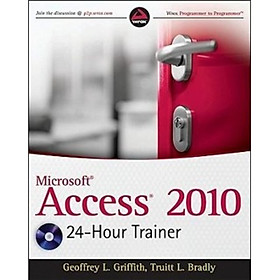 Microsoft Access 2010 24-Hour Trainer (Wrox Programmer to Programmer)