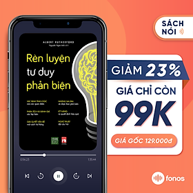 Sách nói: rèn luyện tư duy phản biện