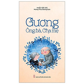 Gương Ông Bà, Cha Mẹ