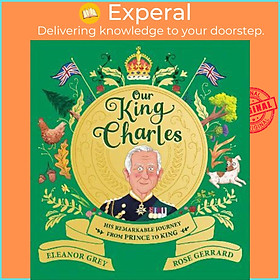 Sách - Our King Charles by Eleanor Grey (UK edition, paperback)
