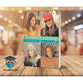 [Download Sách] 24-Hour Knitting Projects