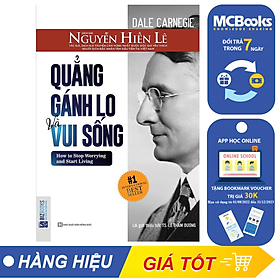 Quẳng Gánh Lo Đi Và Vui Sống (Nguyễn Hiến Lê - Bộ Sách Sống Sao Cho Đúng)