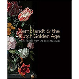 Rembrandt & the Dutch Golden Age: Masterpieces f