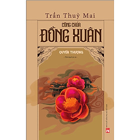 Công Chúa Đồng Xuân - Quyển Thượng _PNU