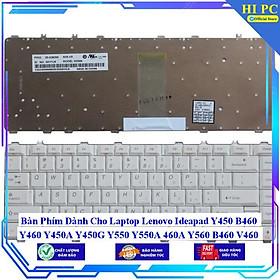 Bàn Phím Dành Cho Laptop Lenovo Ideapad Y450 B460 Y460 Y450A Y450G Y550 Y550A 460A Y560 B460 V460 V460A - Hàng Nhập Khẩu mới 100%