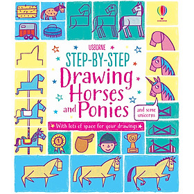 Sách tô vẽ tiếng Anh: Step-By-Step Drawing Horses And Ponies