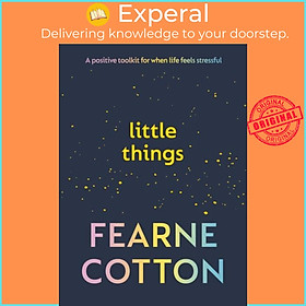 Hình ảnh Sách - Little Things - A positive toolkit for when life feels stressful by Fearne Cotton (UK edition, hardcover)