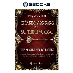 Sách - Chìa Khóa Vạn Năng Của Sự Thịnh Vượng - SBOOKS