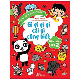 Gi Gỉ Gì Gi Cái Gì Cũng Biết - Dành Cho Lớp 2