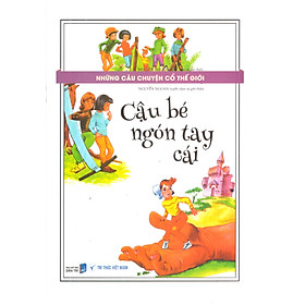 Những câu chuyện cổ thế giới – Cậu bé ngón tay cái