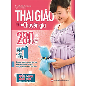Thai Giáo Theo Chuyên Gia - 280 Ngày Mỗi Ngày Đọc 1 Trang - Bản Quyền