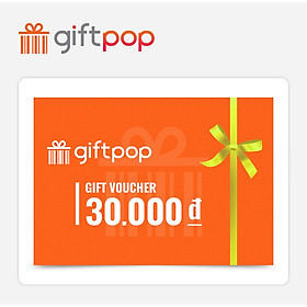 Giftpop - Phiếu Qùa Tặng Giftpop 30K