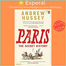 Sách - Paris - The Secret History by Andrew Hussey (UK edition, paperback)