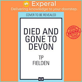 Sách - Died and Gone to Devon by TP Fielden (UK edition, paperback)