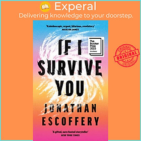 Sách - If I Survive You by Jonathan Escoffery (UK edition, paperback)