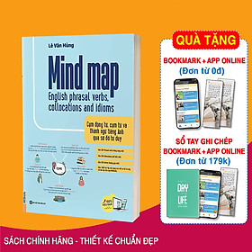 Sách - Mind Map English phrasal verbs, collocations and idioms - Cụm động từ, cụm từ và thành ngữ tiếng Anh qua sơ đồ tư duy